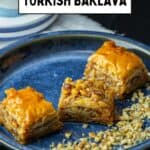 Turkish baklava with walnuts, layered phyllo dough and syrup, served with coffee on the side.