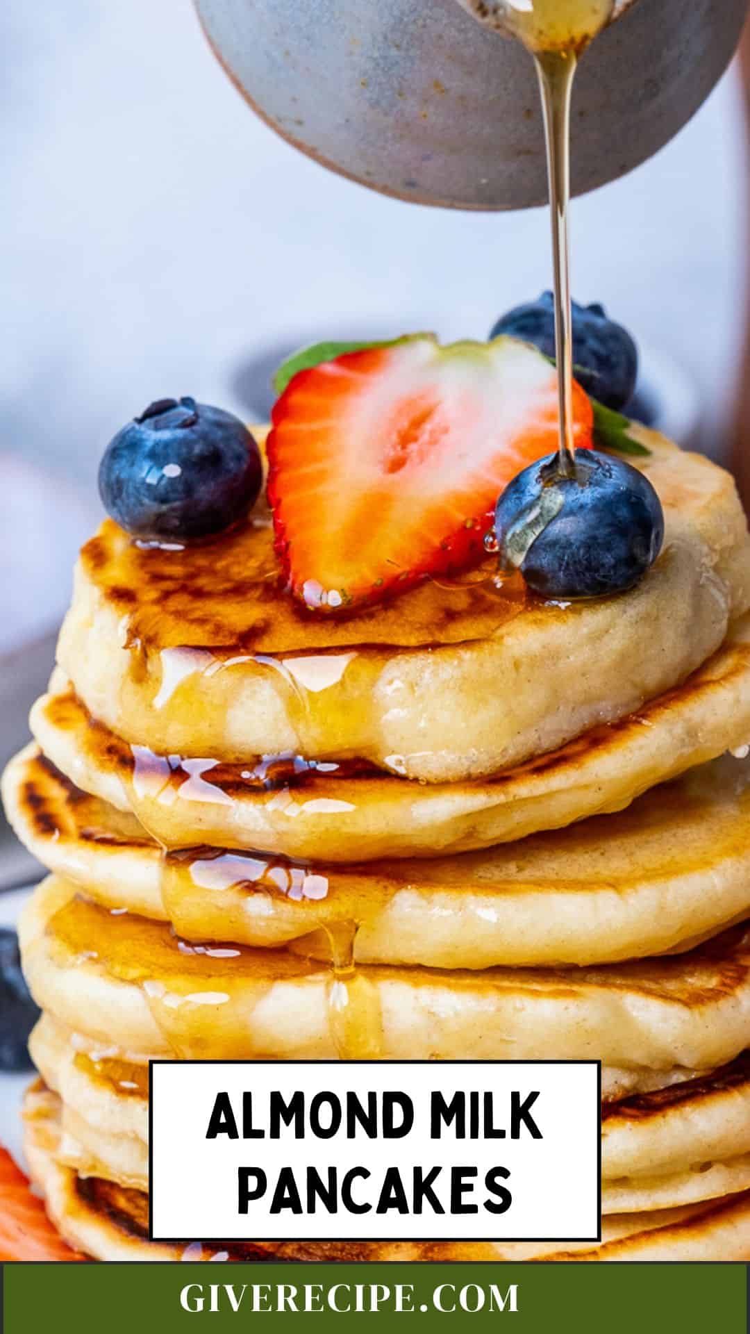 Almond Milk Pancakes – Soft and Fluffy - Give Recipe