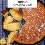 Turkish semolina cake sliced in a round baking pan.