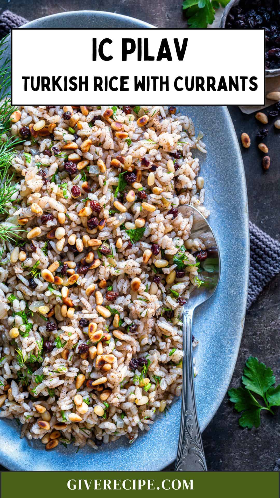 Turkish Rice Types Ic Pilav (Turkish Rice with Currants and Pine Nuts) - Give Recipe