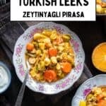 Pinterest pin reading “Turkish Leeks Zeytinyağlı Pırasa” above a plate of braised leeks and carrots, with a pan of the dish and citrus slices on a dark tabletop.