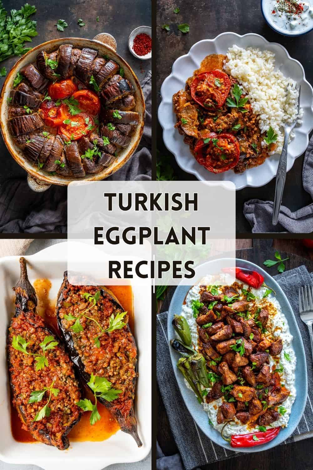 Collage of four Turkish eggplant dishes: eggplant kebab, eggplant musakka served with rice, karniyarik, and Ali Nazik kebab topped with lamb.